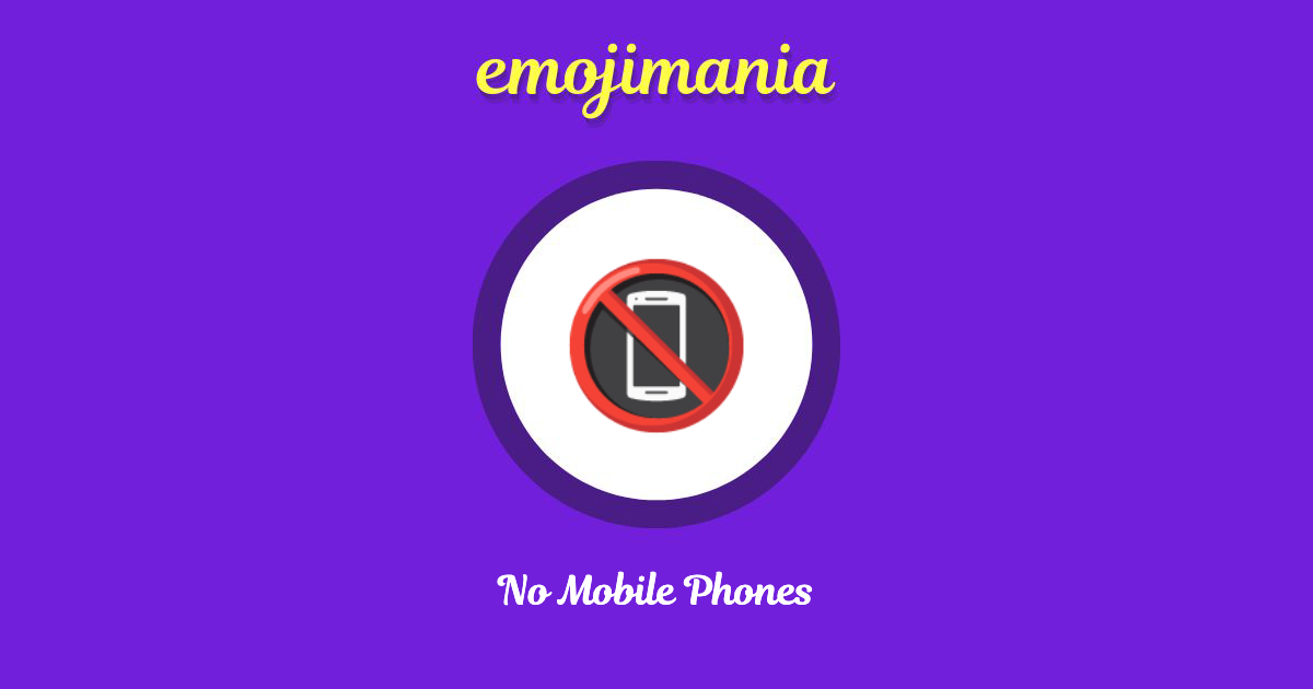 No Mobile Phones Emoji copy and paste