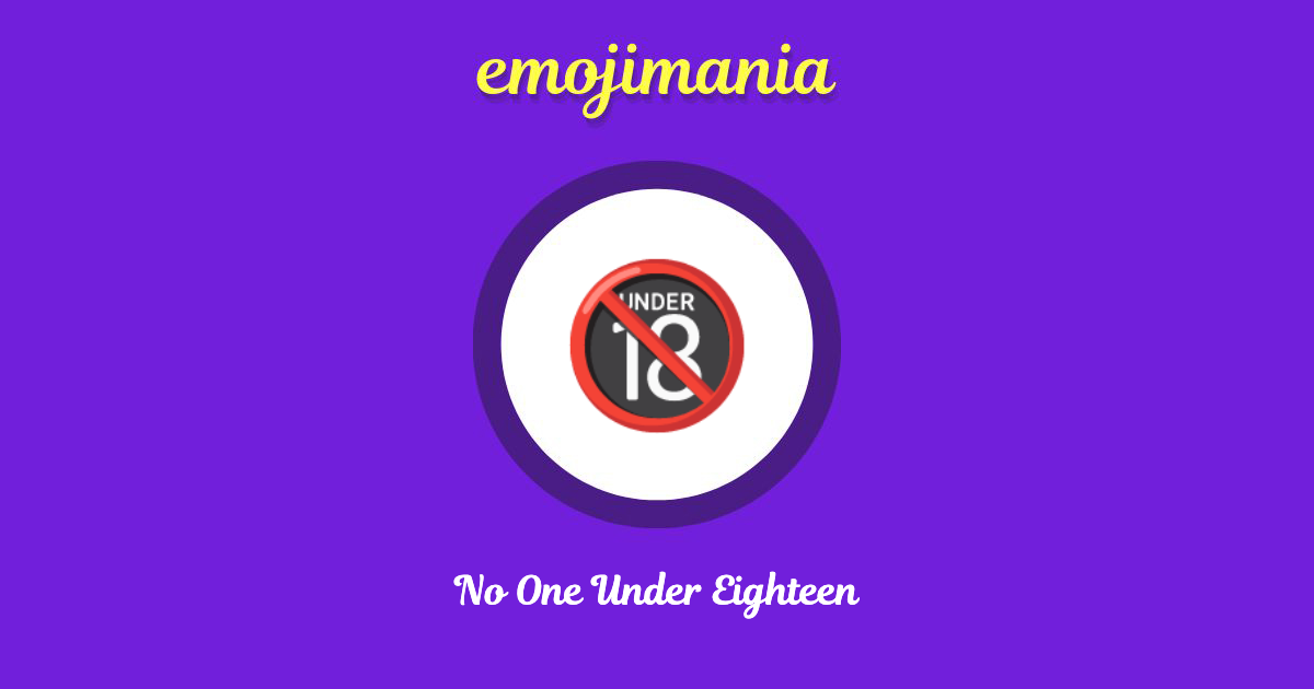 No One Under Eighteen Emoji copy and paste