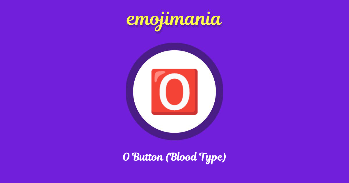 O Button (Blood Type) Emoji copy and paste