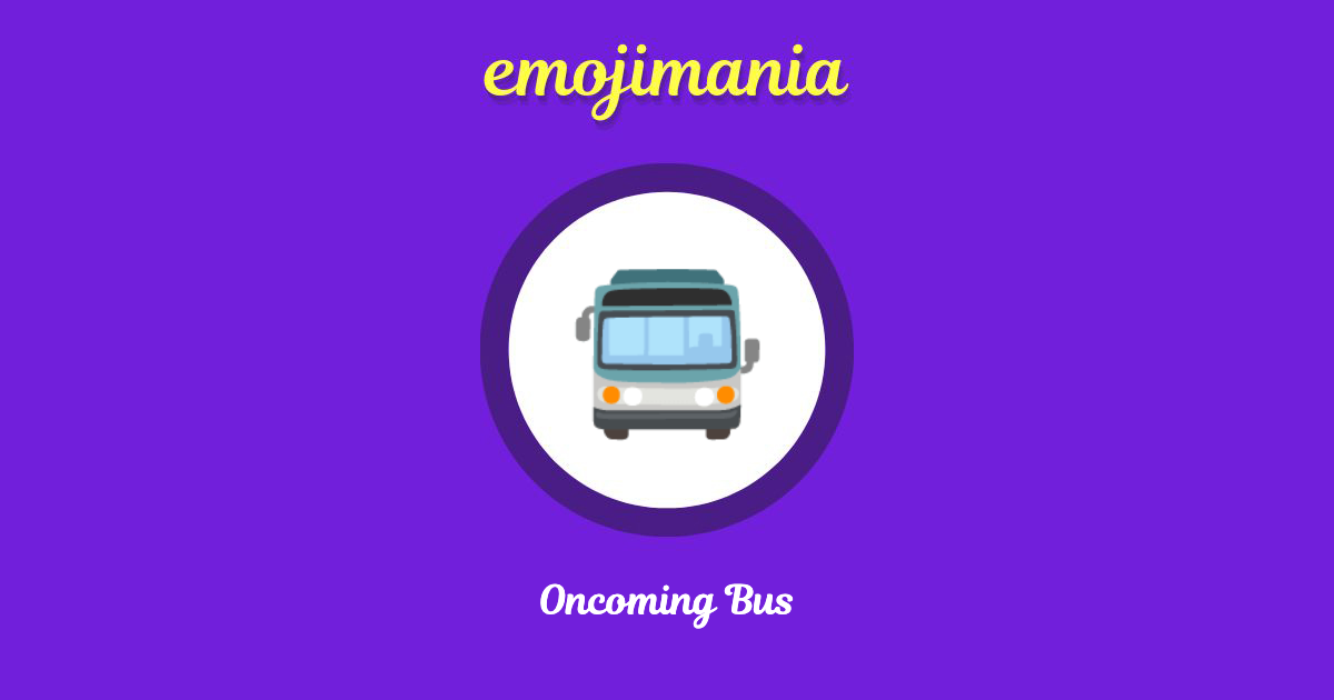 Oncoming Bus Emoji copy and paste
