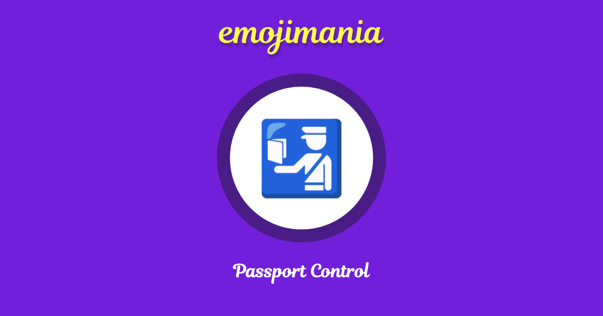 Passport Control Emoji copy and paste