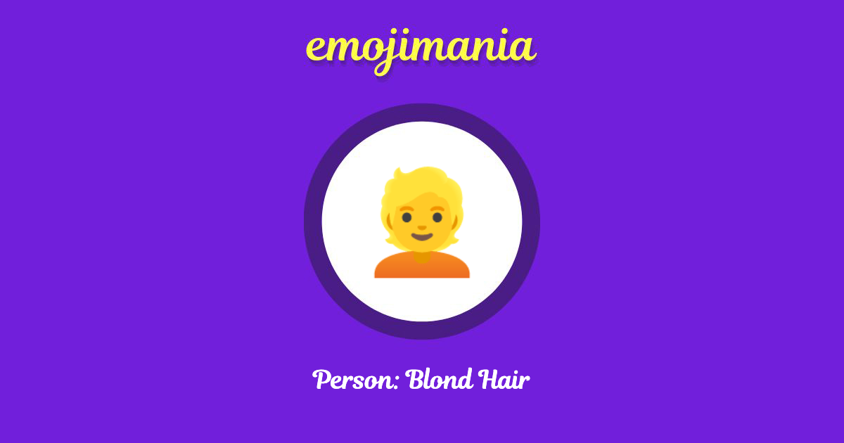 Person: Blond Hair Emoji copy and paste