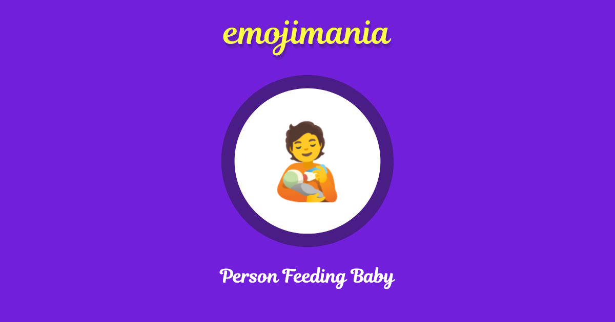 Person Feeding Baby Emoji copy and paste