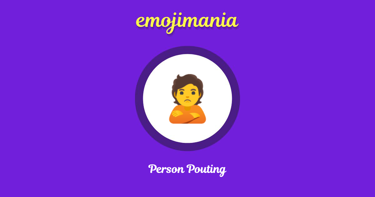 Person Pouting Emoji copy and paste