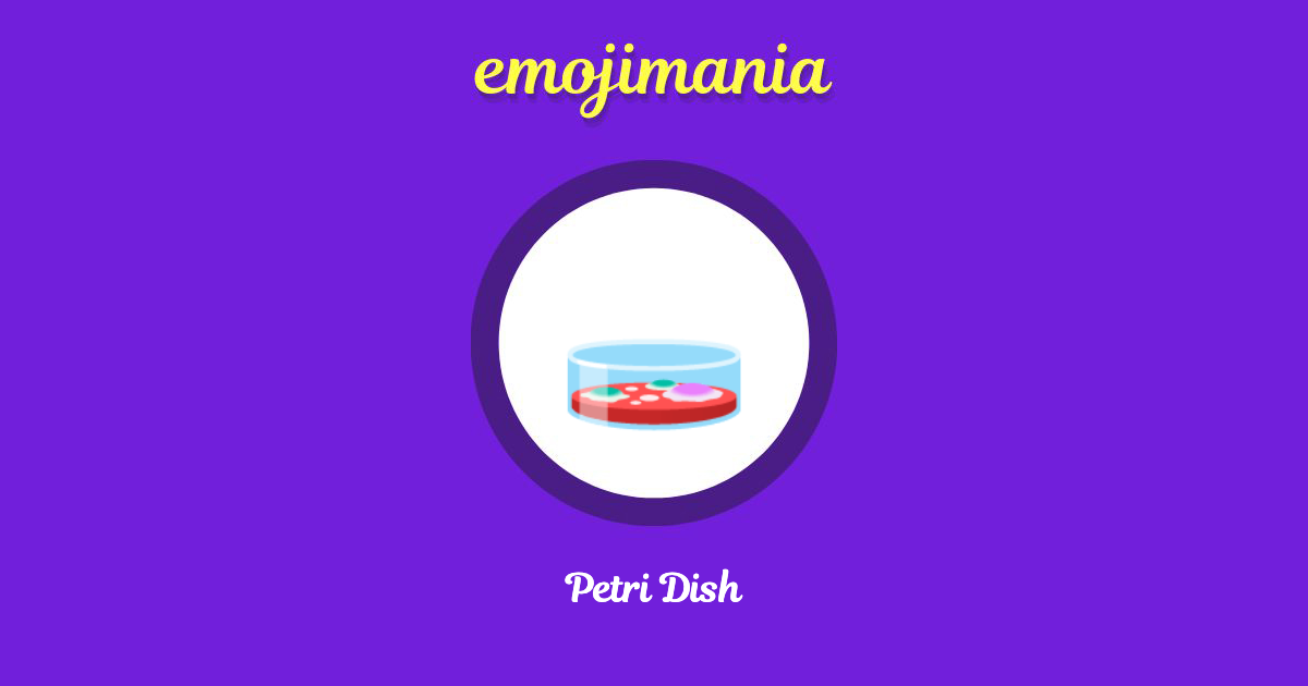 Petri Dish Emoji copy and paste