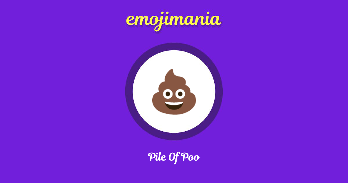 Pile Of Poo Emoji copy and paste