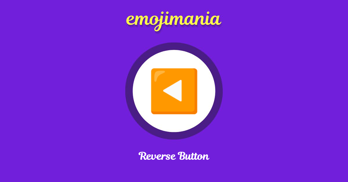 Reverse Button Emoji copy and paste