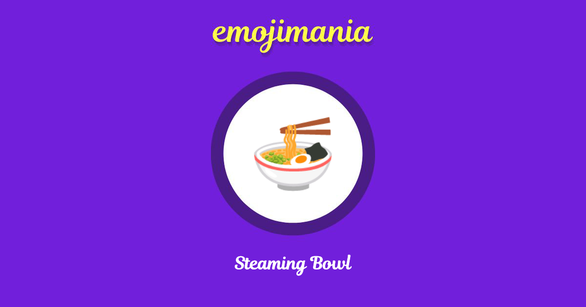 Steaming Bowl Emoji copy and paste