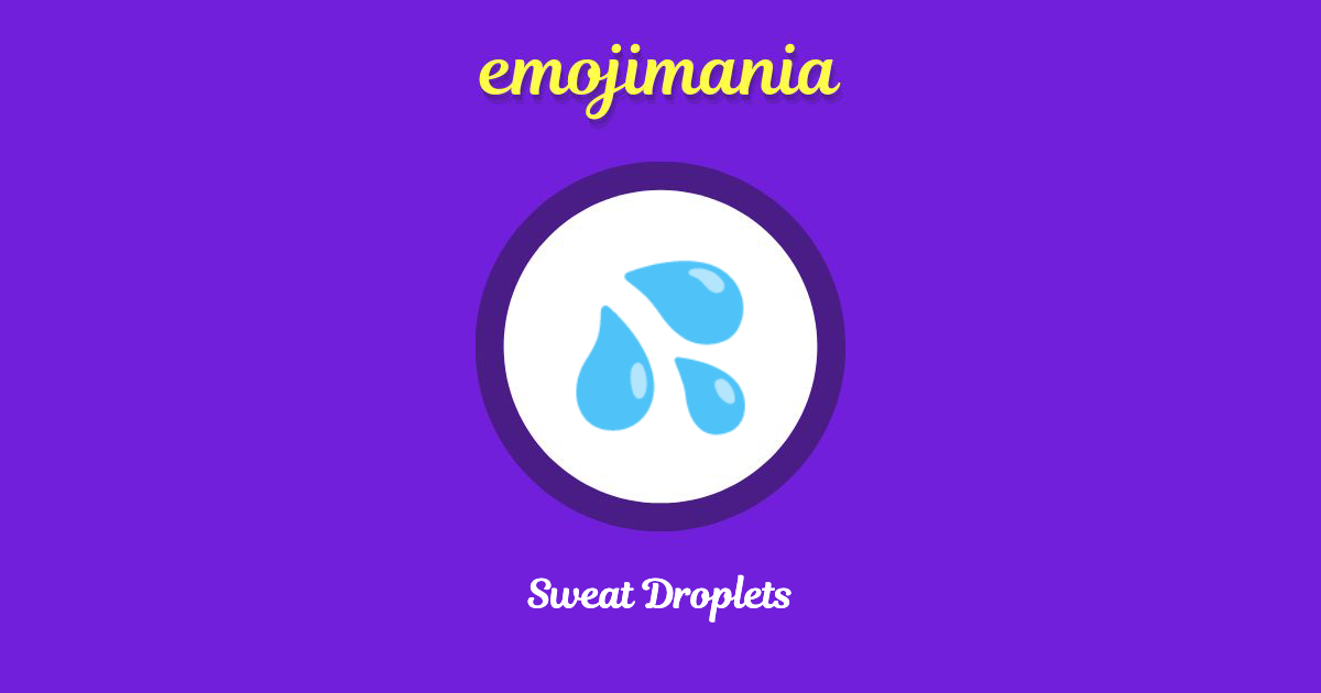 Sweat Droplets Emoji copy and paste