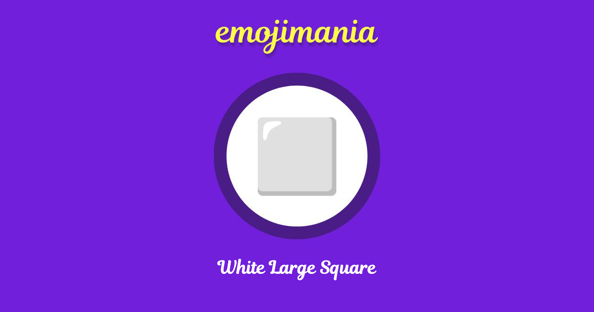 White Large Square Emoji copy and paste