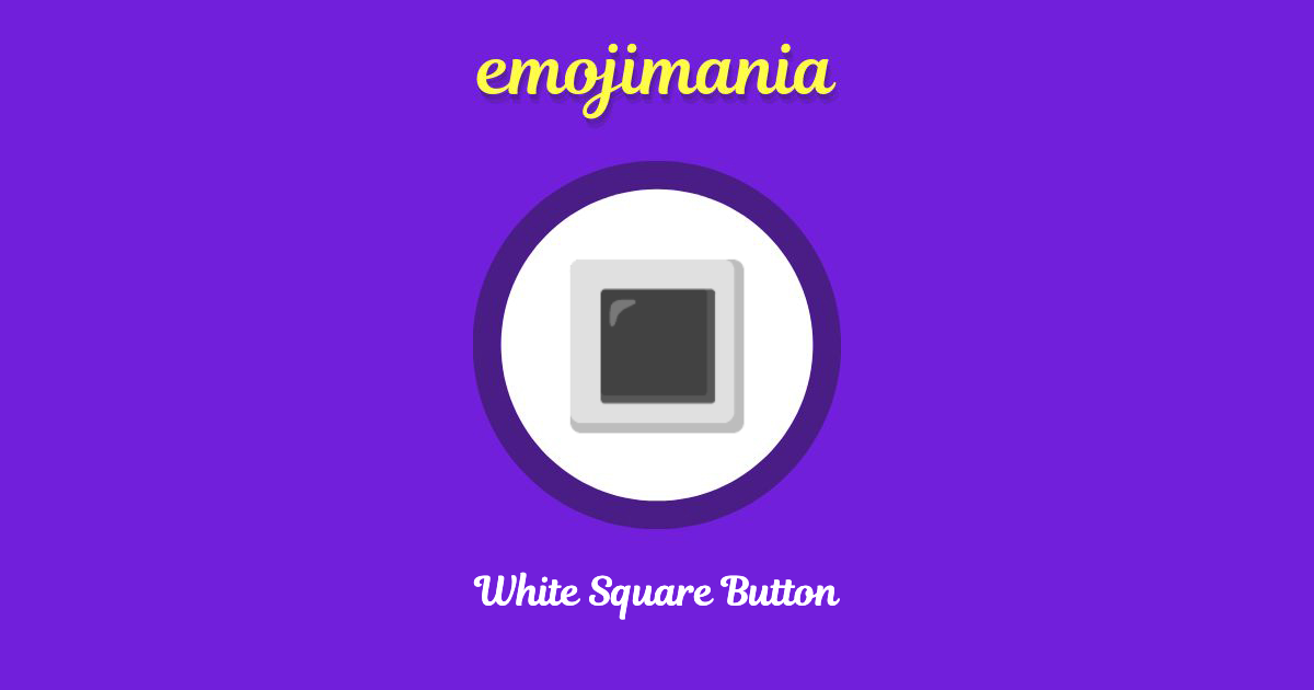 White Square Button Emoji copy and paste