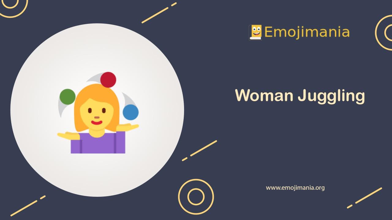 Woman Juggling Emoji