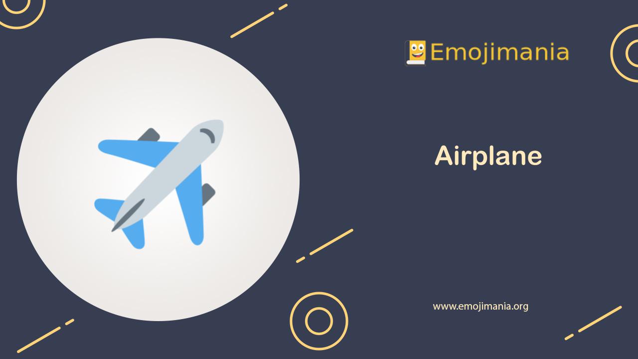 Meaning | Airplane Emoji | Copy and Paste