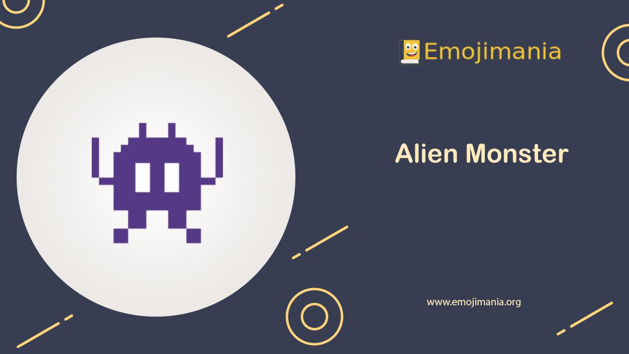👾 Meaning Alien Monster Emoji Copy and Paste