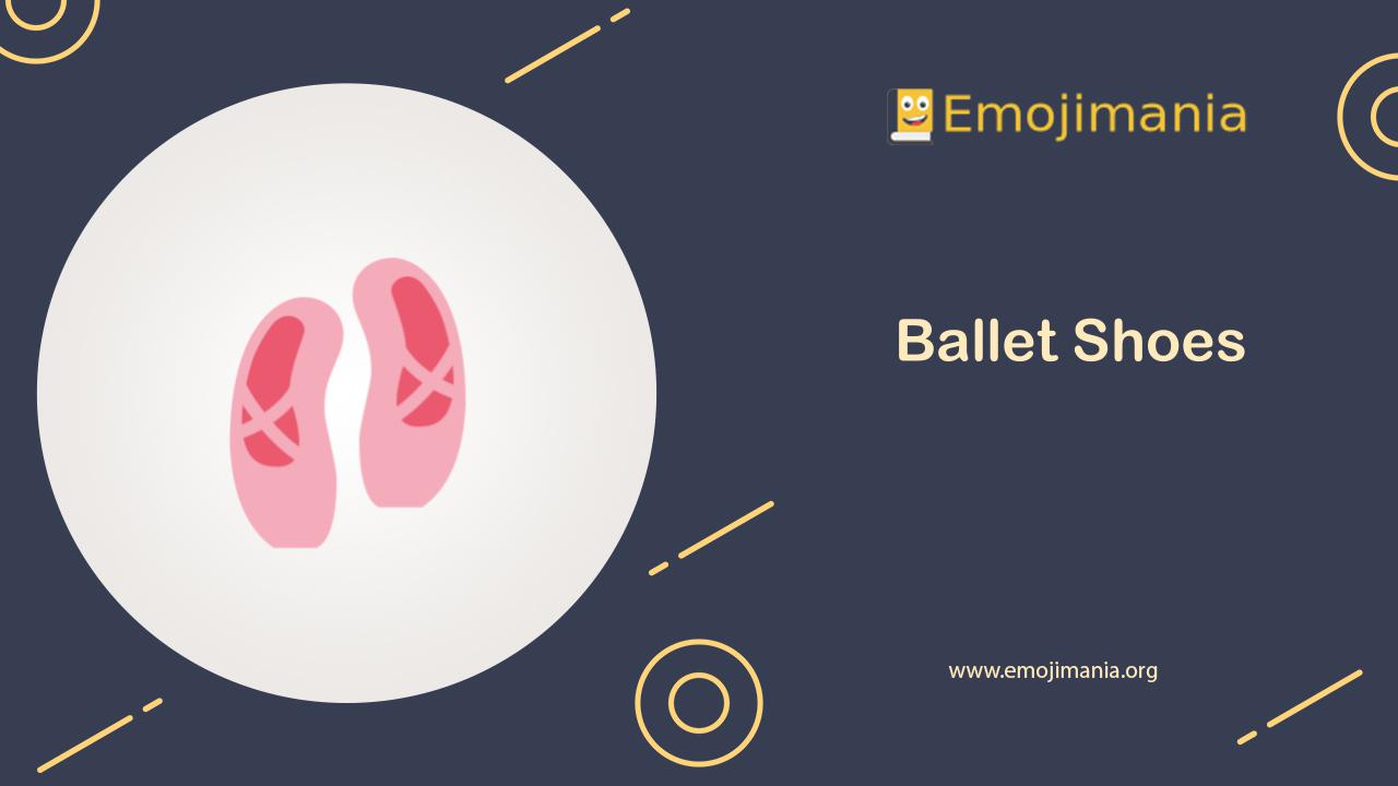 🩰 Meaning Ballet Shoes Emoji Copy and Paste