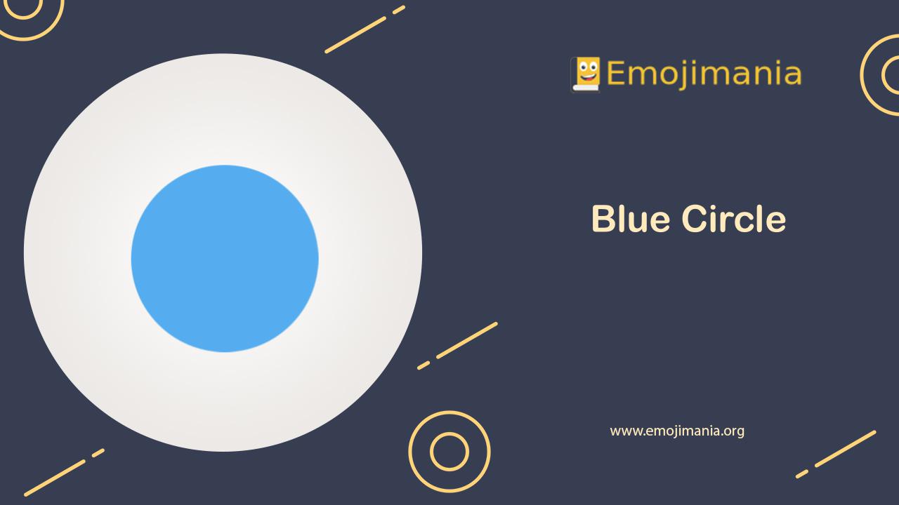 🔵 Meaning Blue Circle Emoji Copy and Paste