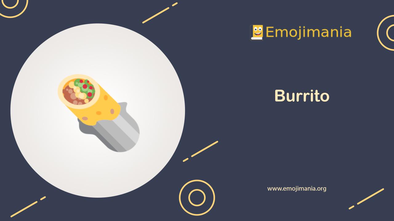 🌯 Meaning Burrito Emoji Copy and Paste