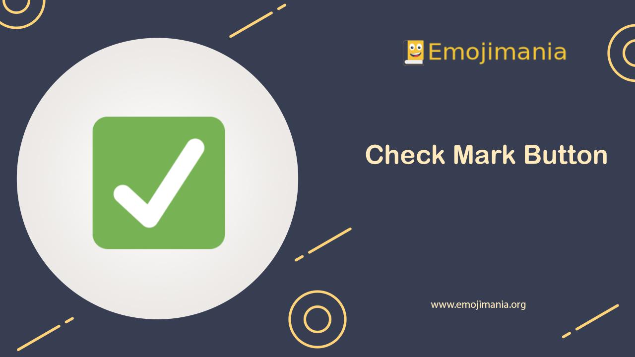 Meaning Check Mark Button Emoji Copy and Paste