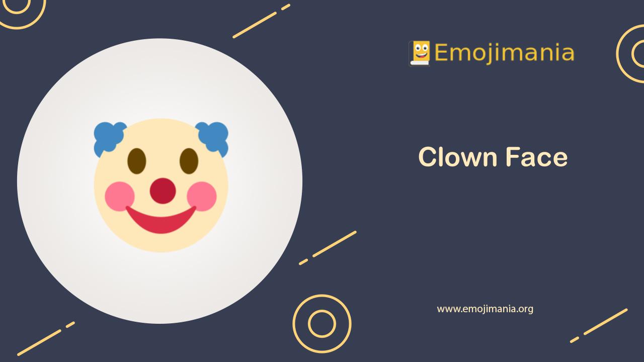 🤡 Meaning Clown Face Emoji Copy and Paste
