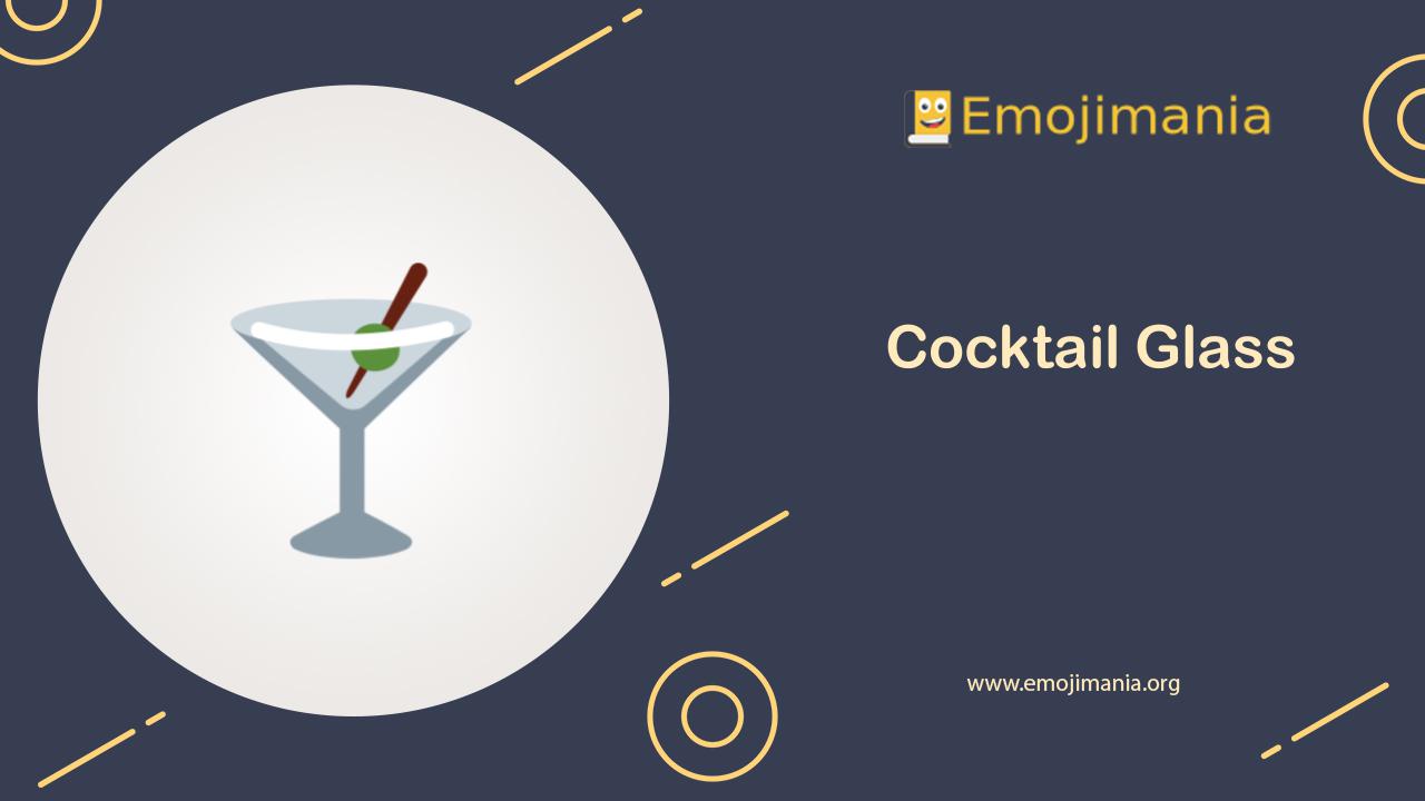 🍸 Meaning Cocktail Glass Emoji Copy and Paste