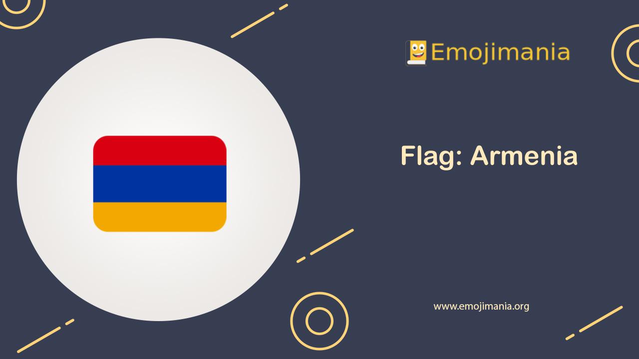 🇦🇲 Meaning Flag Armenia Emoji Copy and Paste