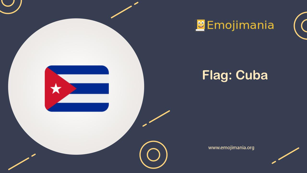 🇨🇺 Meaning Flag Cuba Emoji Copy and Paste
