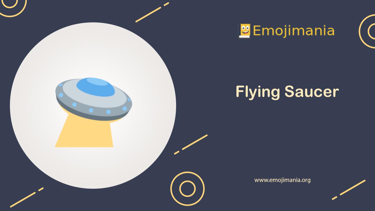 🛸 Meaning Flying Saucer Emoji Copy and Paste