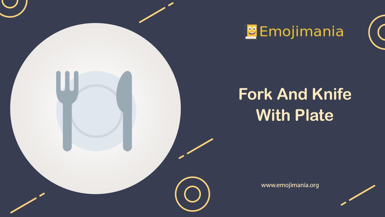 🍽 Meaning Fork And Knife With Plate Emoji Copy and Paste
