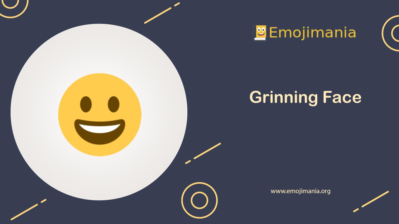 😀 Meaning Grinning Face Emoji Copy and Paste
