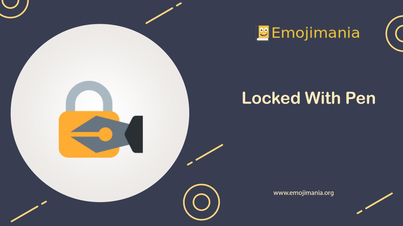 🔏 Meaning Locked With Pen Emoji Copy and Paste