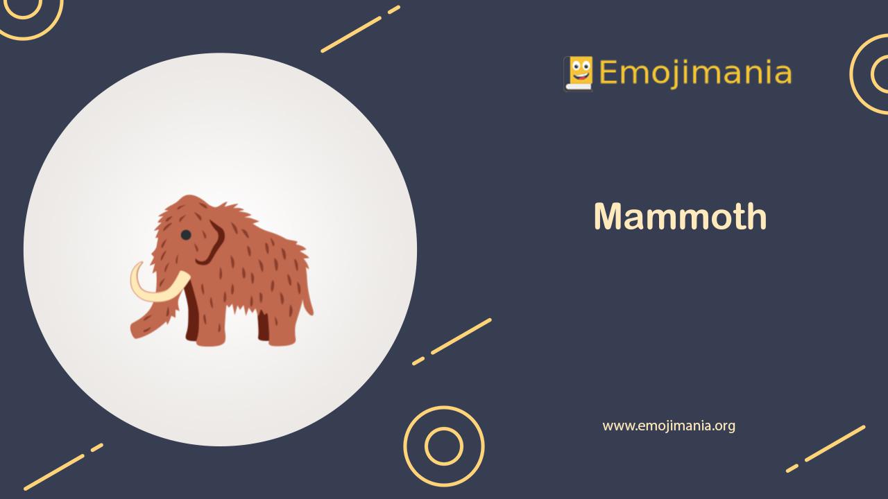 🦣 Meaning Mammoth Emoji Copy and Paste