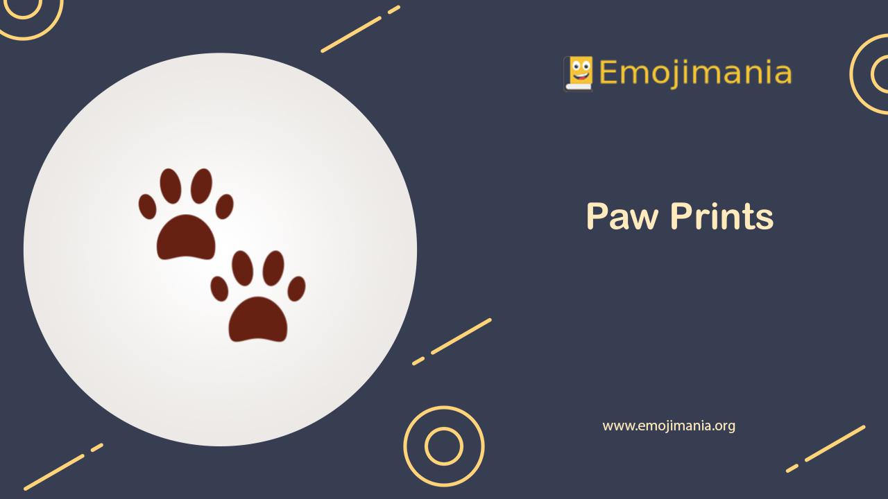 🐾 Meaning | Paw Prints Emoji | Copy and Paste