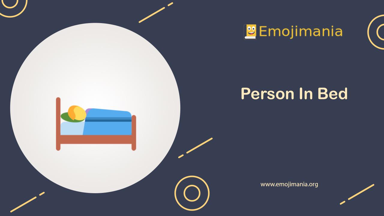 🛌 Meaning Person In Bed Emoji Copy and Paste