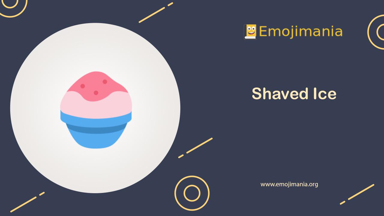 🍧 Meaning Shaved Ice Emoji Copy and Paste
