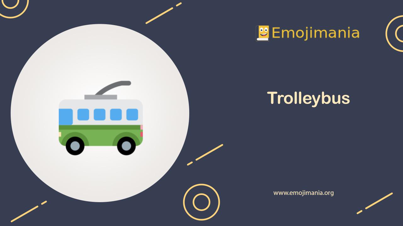 🚎 Meaning Trolleybus Emoji Copy and Paste