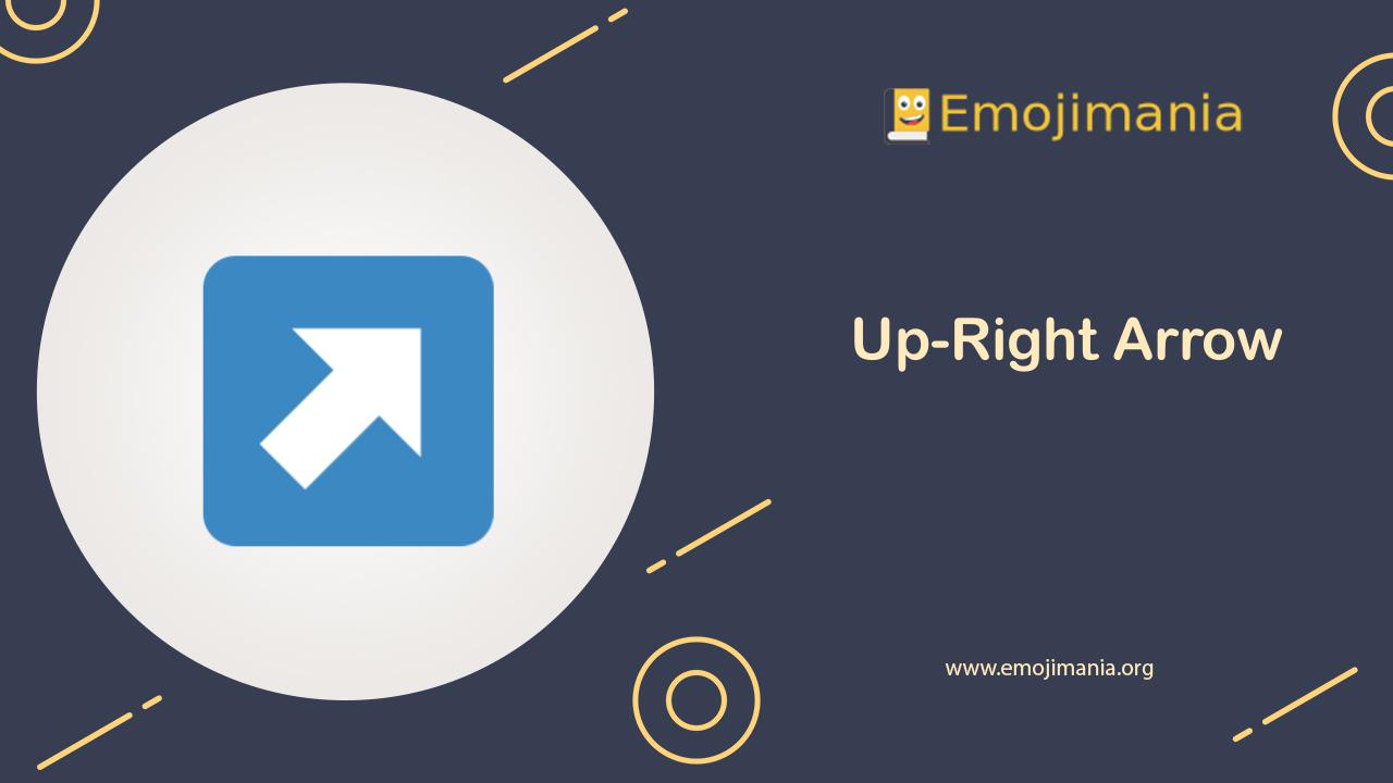 ↗ Meaning | Up-Right Arrow Emoji | Copy and Paste