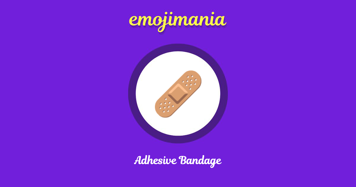 🩹 Adhesive Bandage emoji Copy & Paste Emojimania