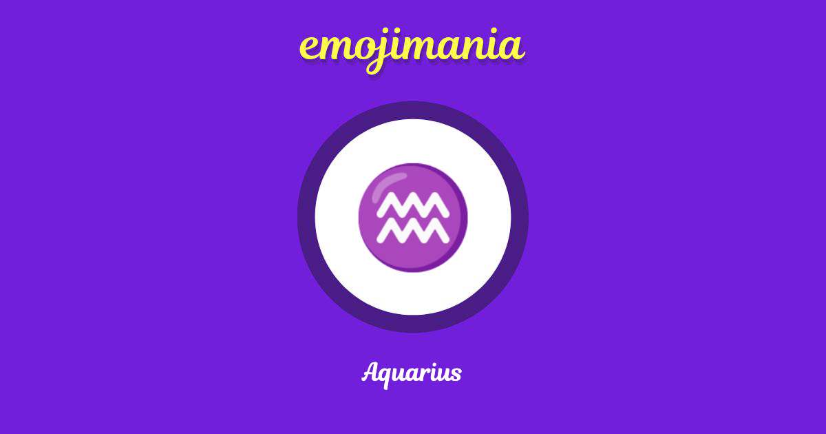 ♒ Aquarius emoji Copy & Paste Emojimania