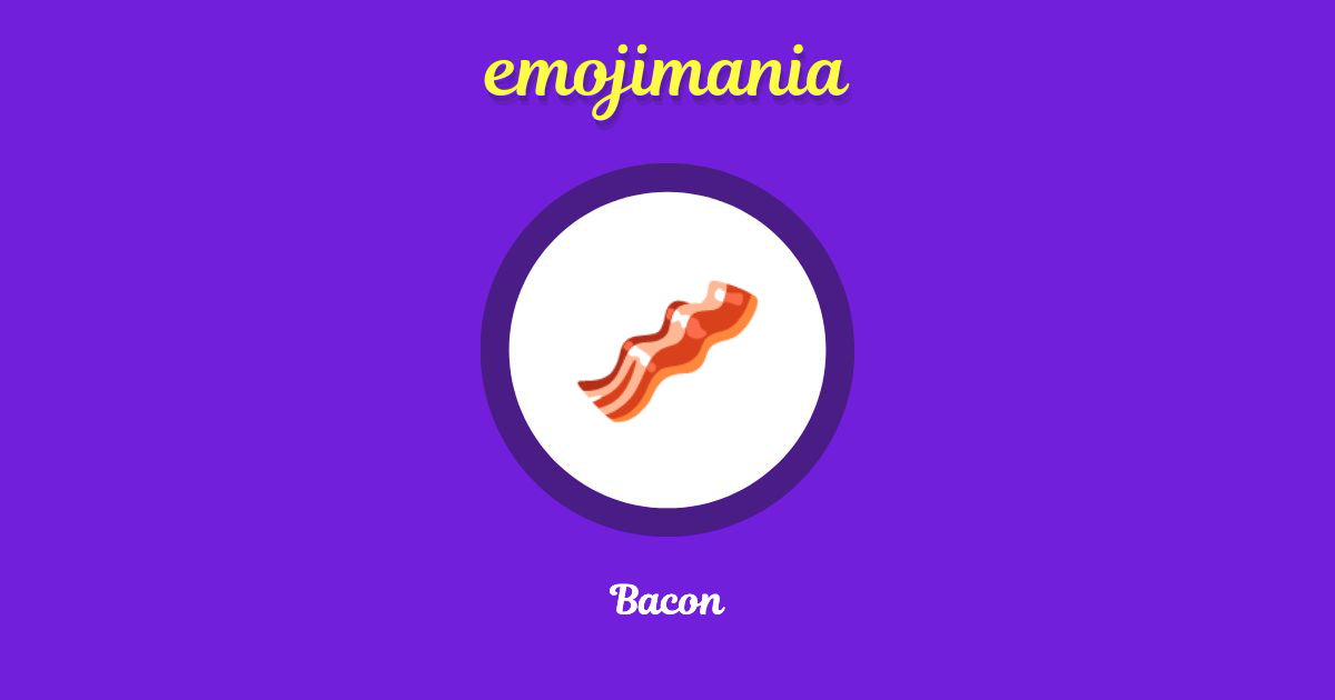🥓 Bacon emoji Copy & Paste Emojimania