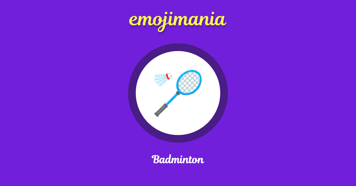 🏸 Badminton emoji Copy & Paste Emojimania
