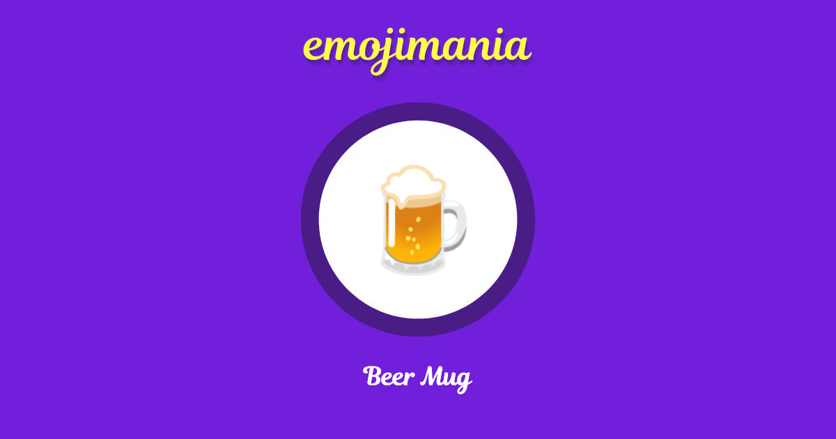 🍺 Beer Mug emoji Copy & Paste - Emojimania