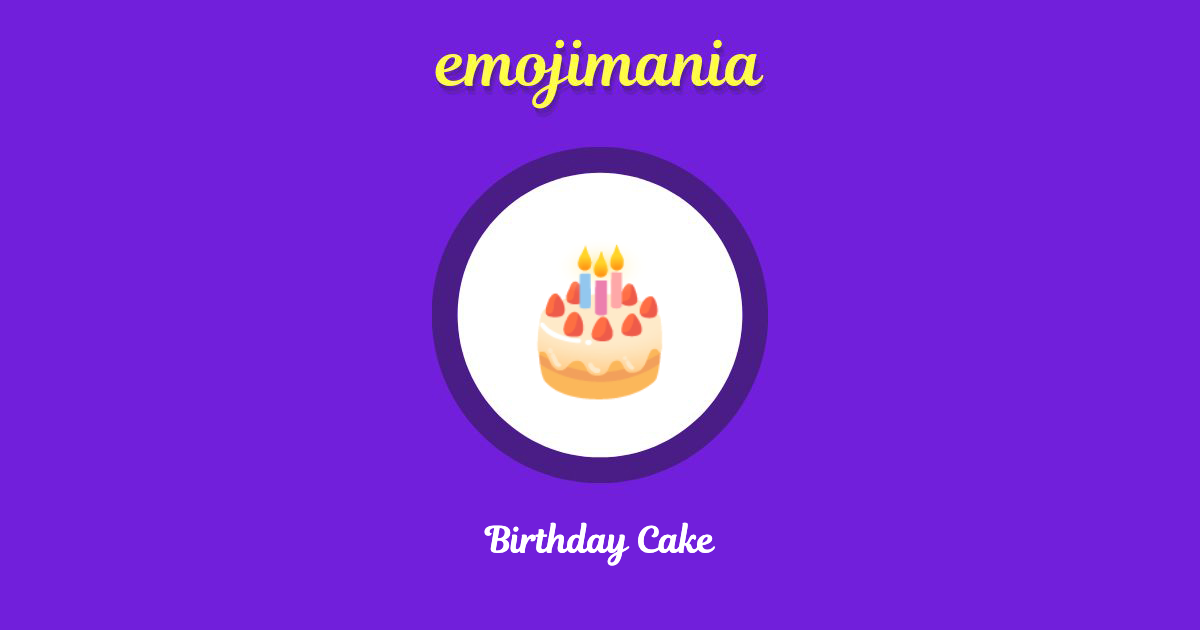 🎂 Birthday Cake emoji Copy & Paste Emojimania