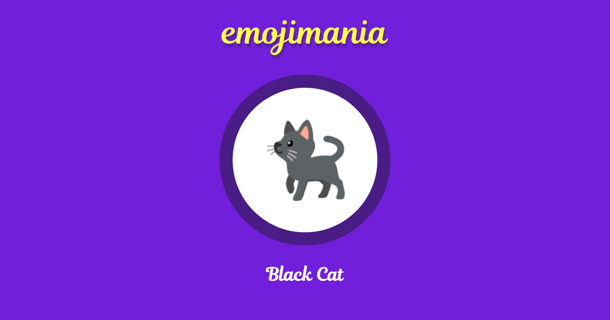 🐈‍⬛ Black Cat emoji Copy & Paste - Emojimania