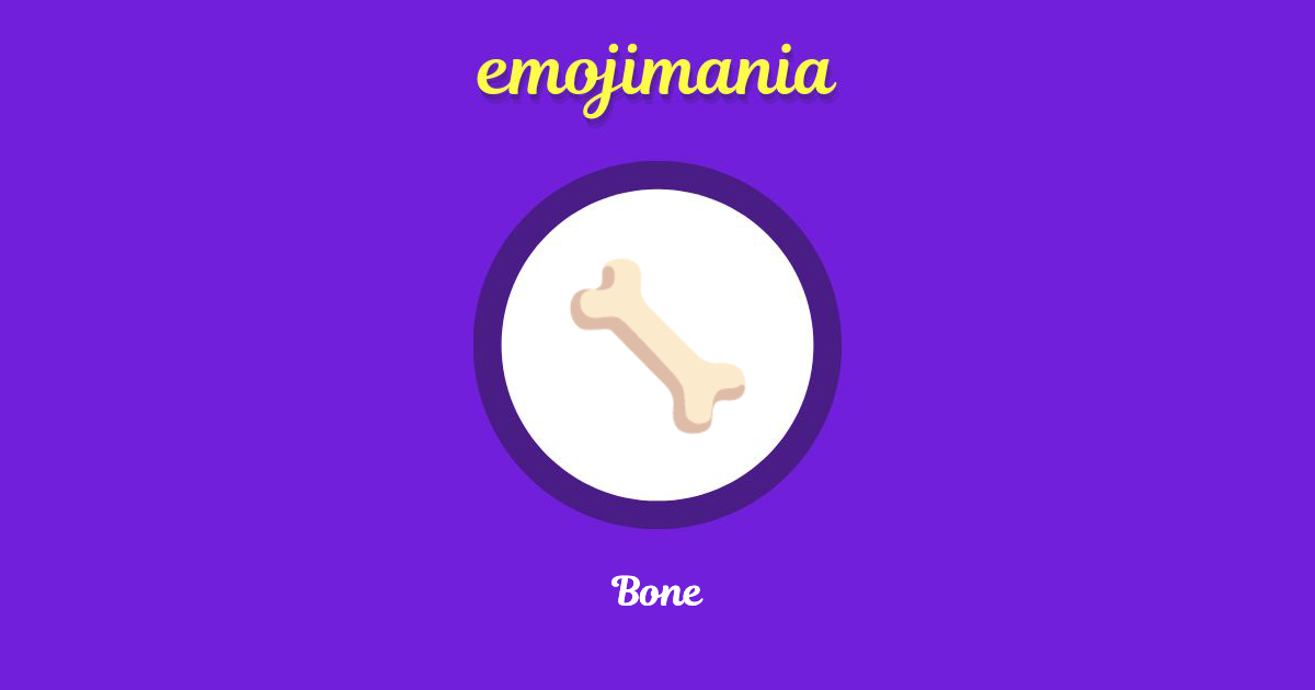 🦴 Bone emoji Copy & Paste Emojimania