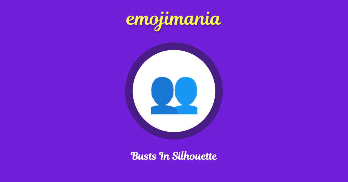 👥 Busts In Silhouette emoji Copy & Paste Emojimania