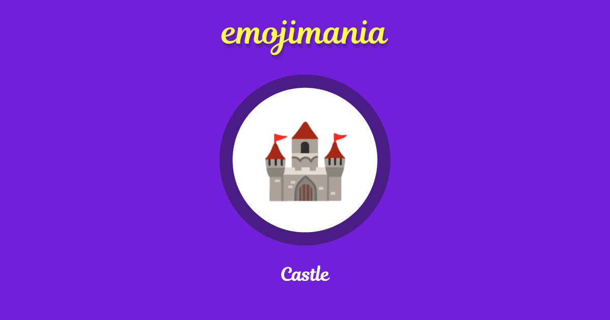 🏰 Castle emoji Copy & Paste - Emojimania