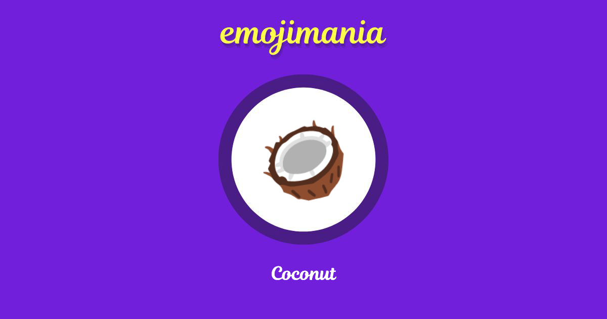 🥥 Coconut emoji Copy & Paste Emojimania