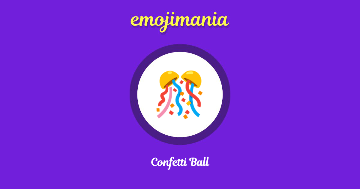 🎊 Confetti Ball emoji Copy & Paste Emojimania