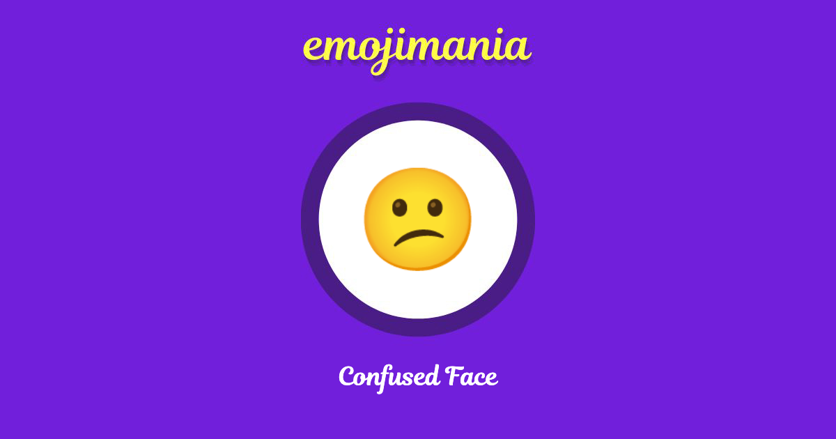 😕 Confused Face emoji Copy & Paste - Emojimania