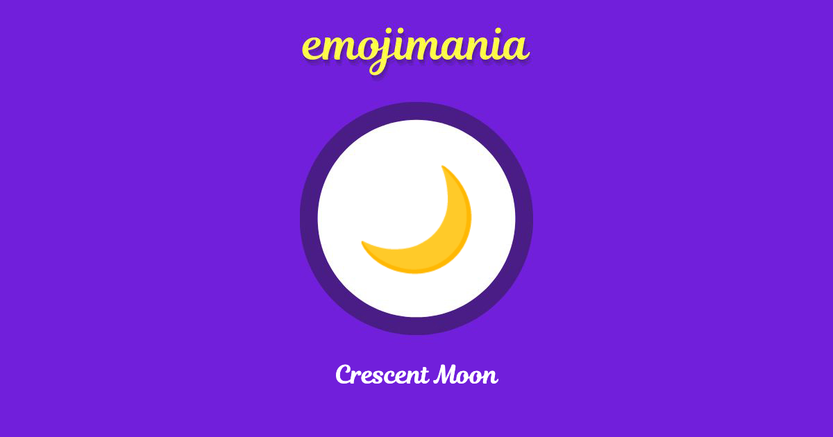 🌙 Crescent Moon emoji Copy & Paste - Emojimania